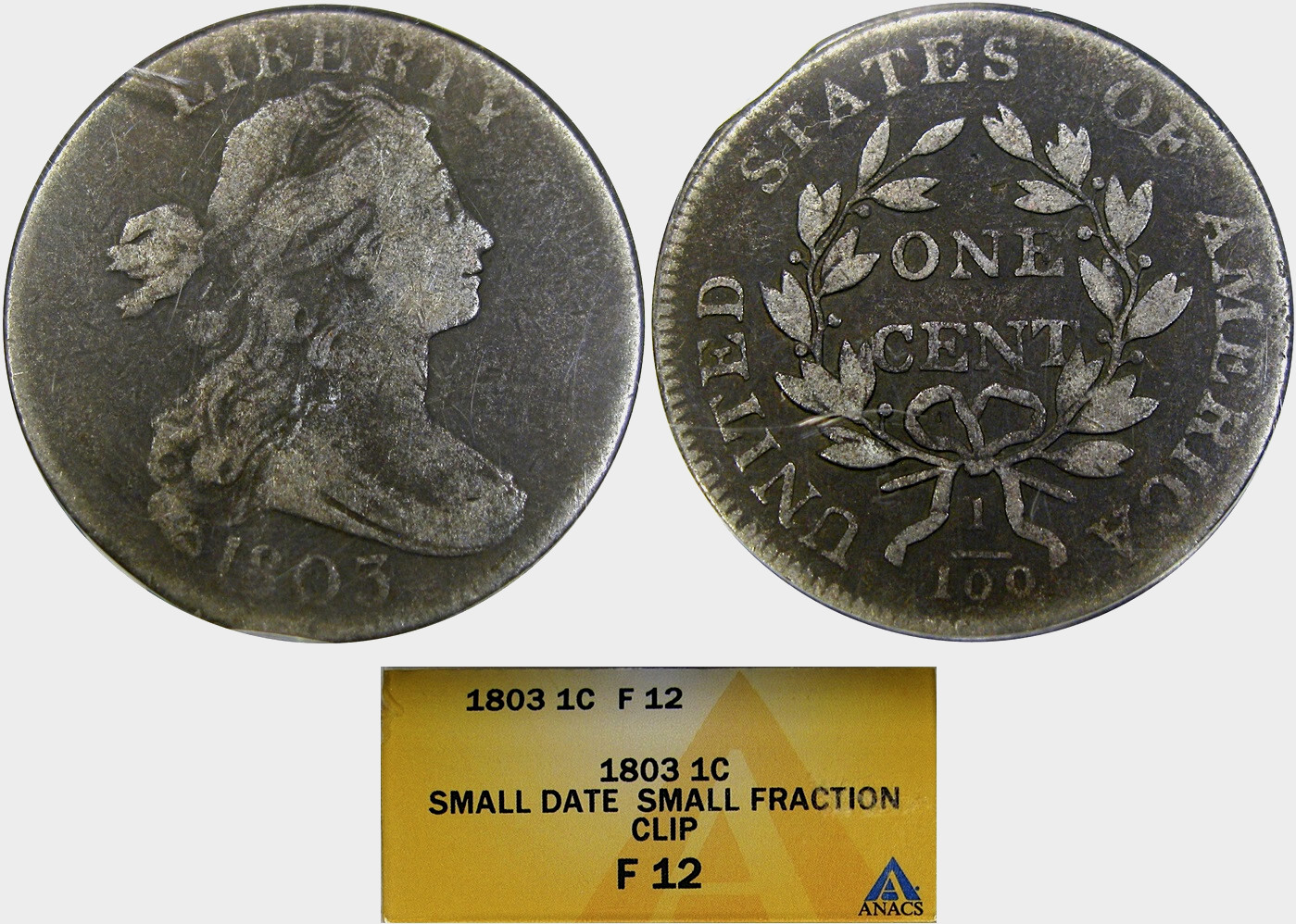 1803 1C ANACS F12 DRAPED BUST ~ NICE DETAIL & MINOR CLIP MINT ERROR
