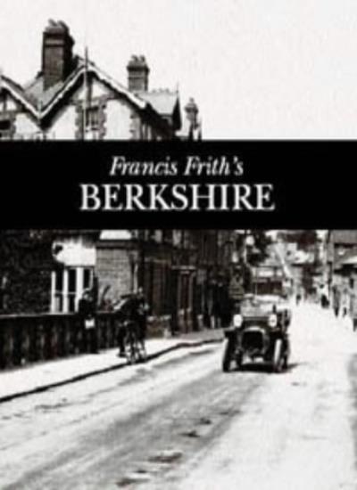 Berkshire Pb (Photographic Memories S.) By Francis Frith