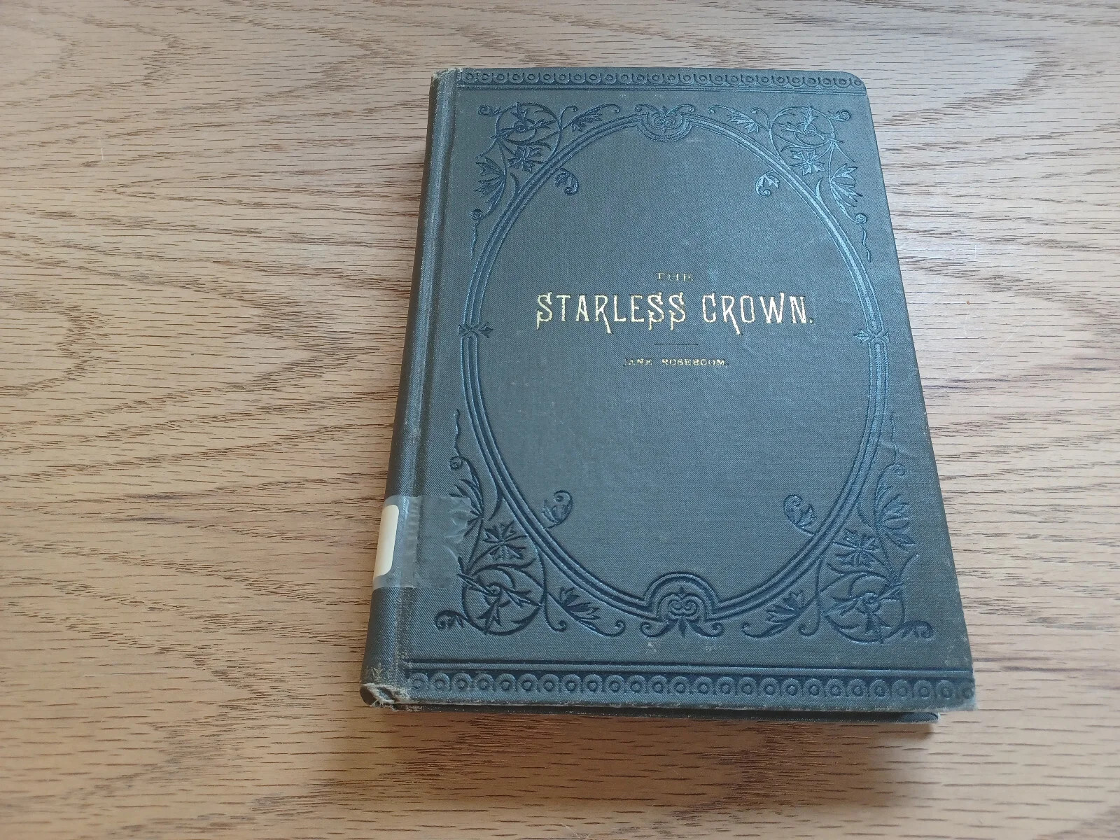 The Starless Crown A Story By Jane Roseboom 1889 The Starless Crown A Story By Jane Roseboom 1889