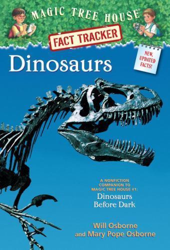 Dinosaurs: A Nonfiction Companion to Magic Tree House #1: Dinosaurs Before Dark
