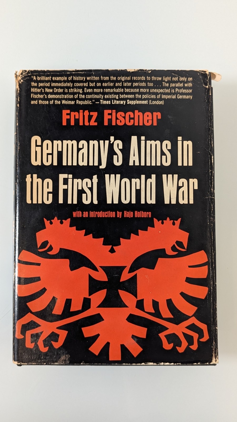 Germanys Aims In The First World War Fritz Fischer European Military History WWI