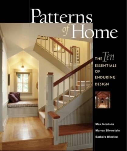 Patterns of Home: The Ten Essentials of Enduring Design - Paperback - VERY GOOD Patterns of Home: The Ten Essentials of Enduring Design - Paperback - VERY GOOD