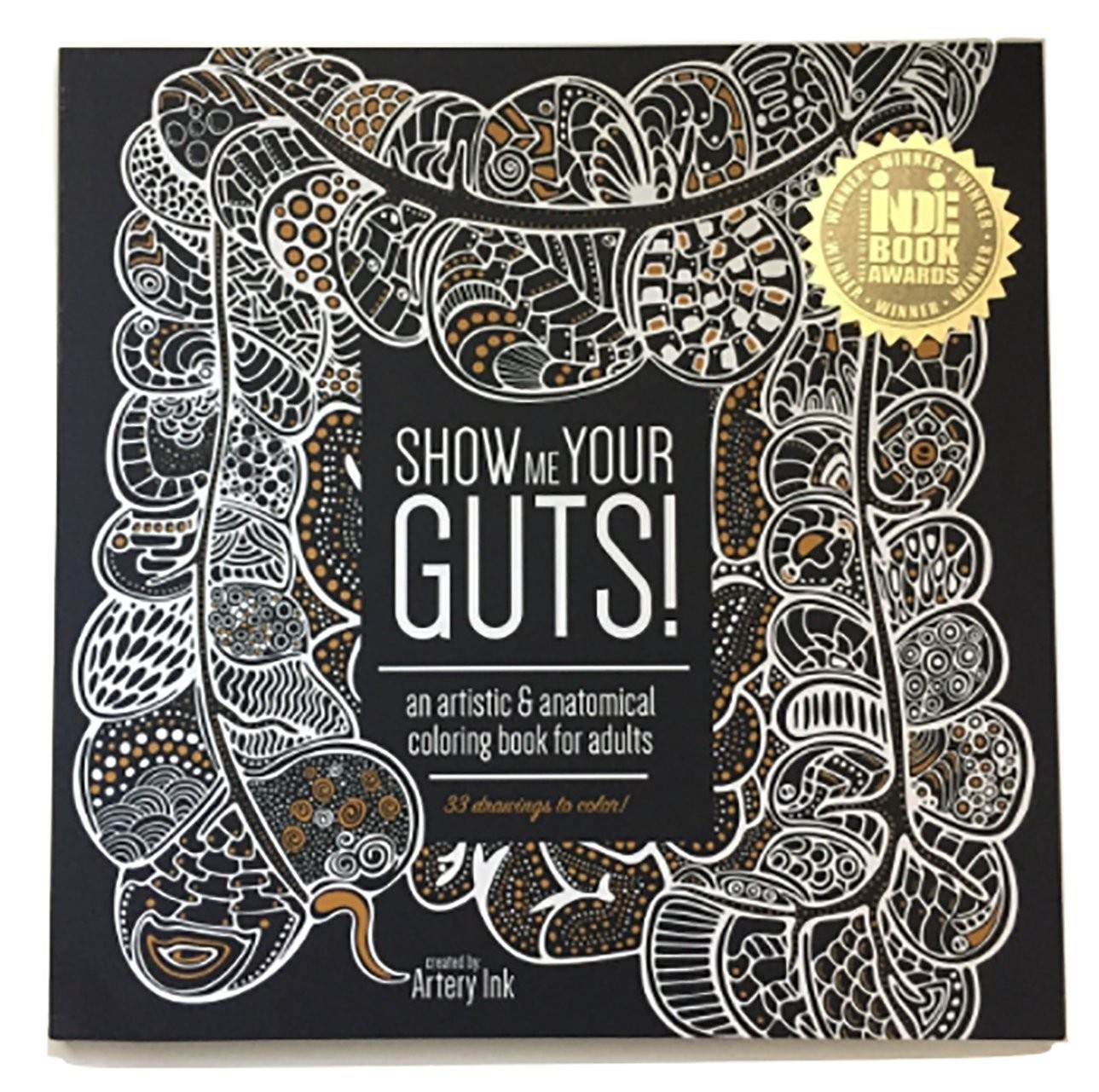 Show Me Your Guts: An Artistic and Anatomical Coloring Book for Adults