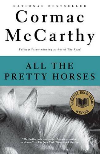 All the Pretty Horses (The Border Trilogy, Book 1) - Paperback - GOOD All the Pretty Horses (The Border Trilogy, Book 1) - Paperback - GOOD