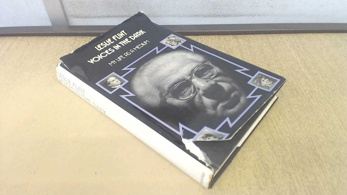 Voices In The Dark My Life As A Medium By Leslie Flint Hardcover