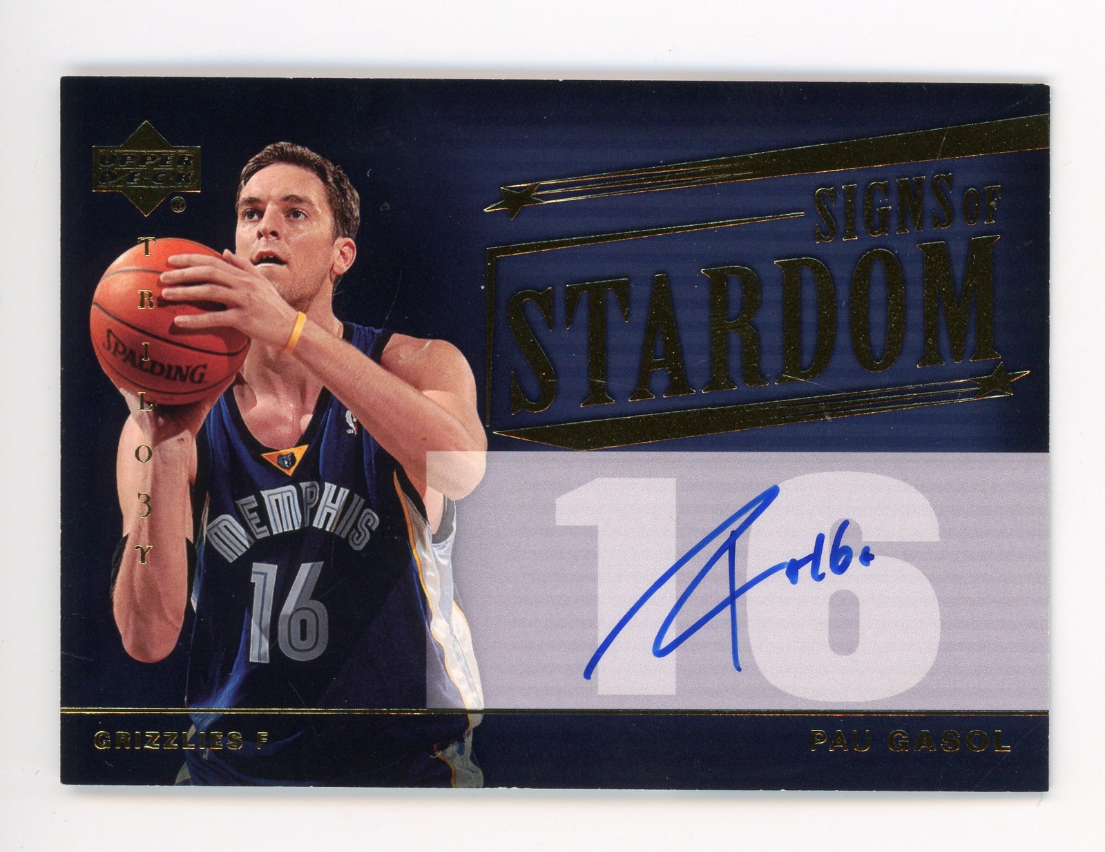 Pau Gasol 2005 UD Signs Of Stardom Trilogy Grizzlies SI-PG Auto Pau Gasol 2005 UD Signs Of Stardom Trilogy Grizzlies SI-PG Auto