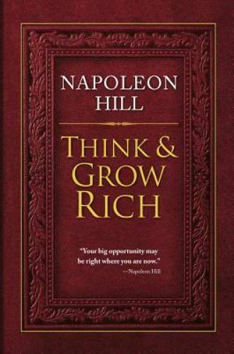 Think and Grow Rich - Hardcover By Hill, Napoleon - GOOD Think and Grow Rich - Hardcover By Hill, Napoleon - GOOD