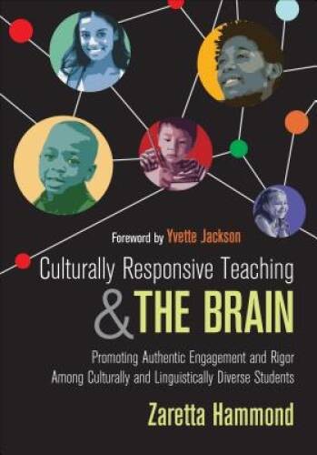 Culturally Responsive Teaching and The Brain: Promoting Authentic Engagem - GOOD