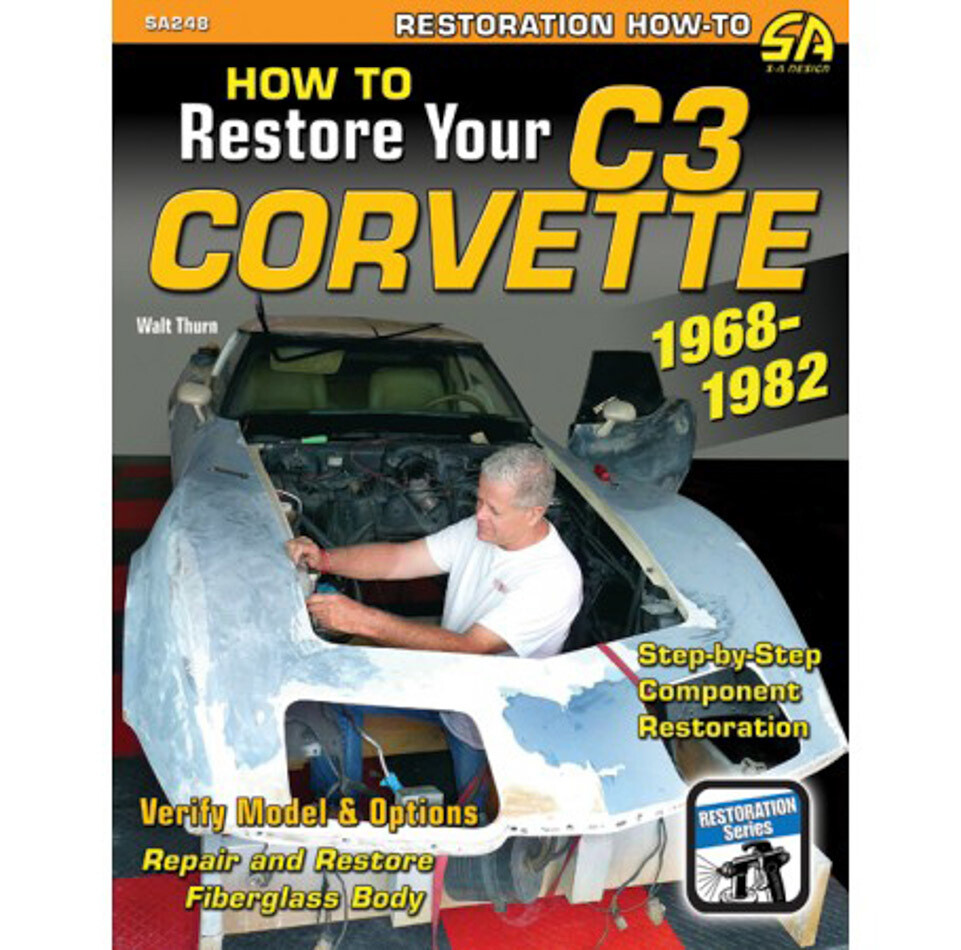 S-A BOOKS #SA248 How to Restore C3 Corvet te 1968-1982