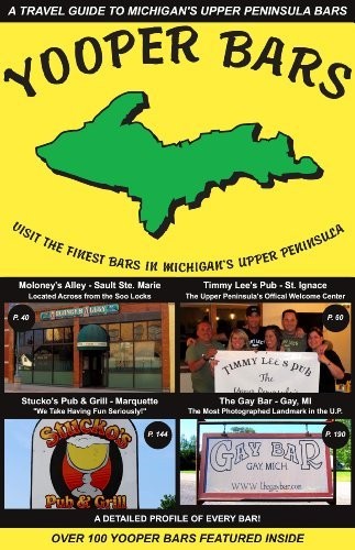 Yooper Bars Visit the Finest Bars in Michigan\'s Upper Peninsula