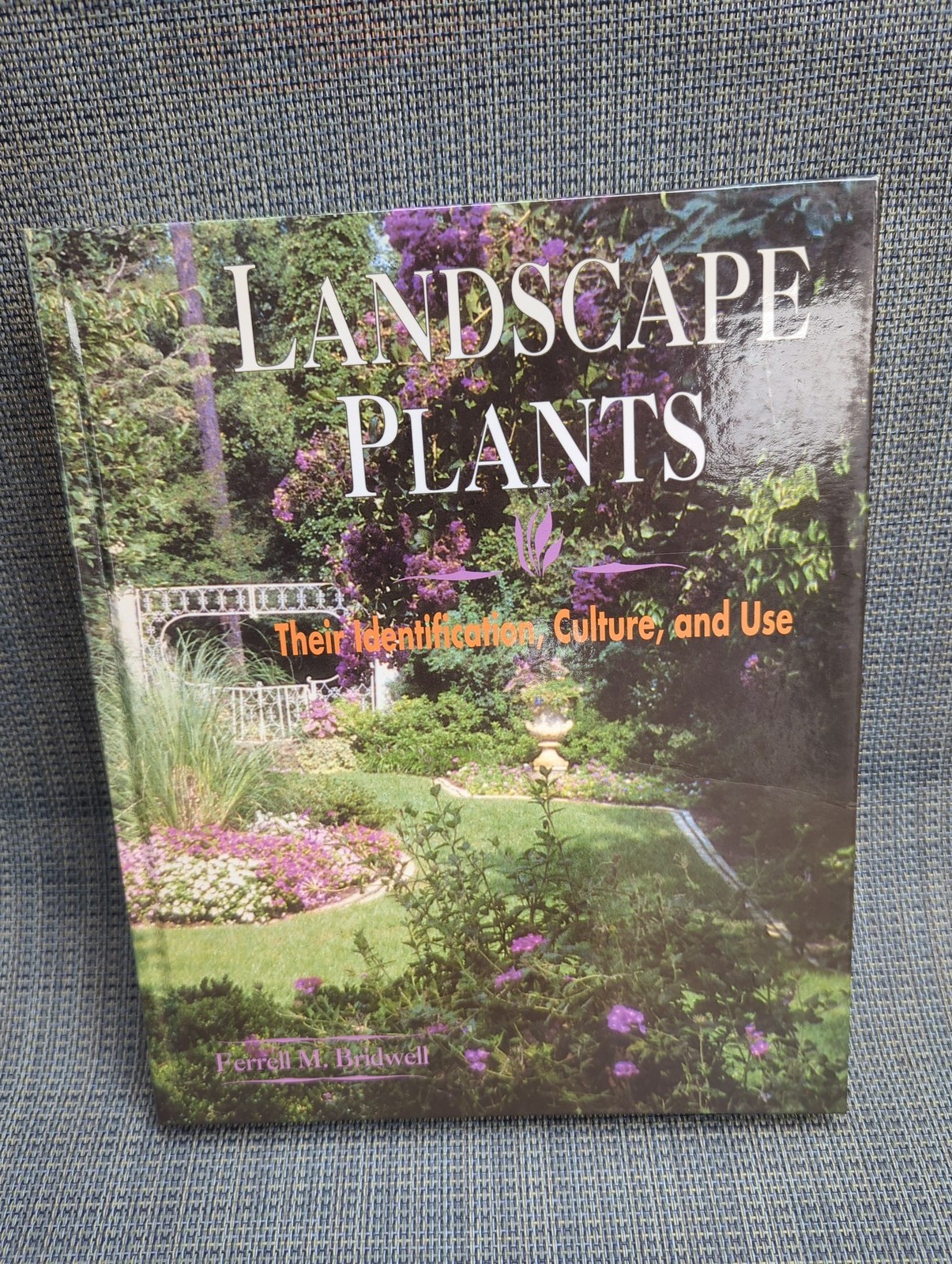 Landscape Plants: Their Identification, Culture, and Use 1994 Landscape Plants: Their Identification, Culture, and Use 1994