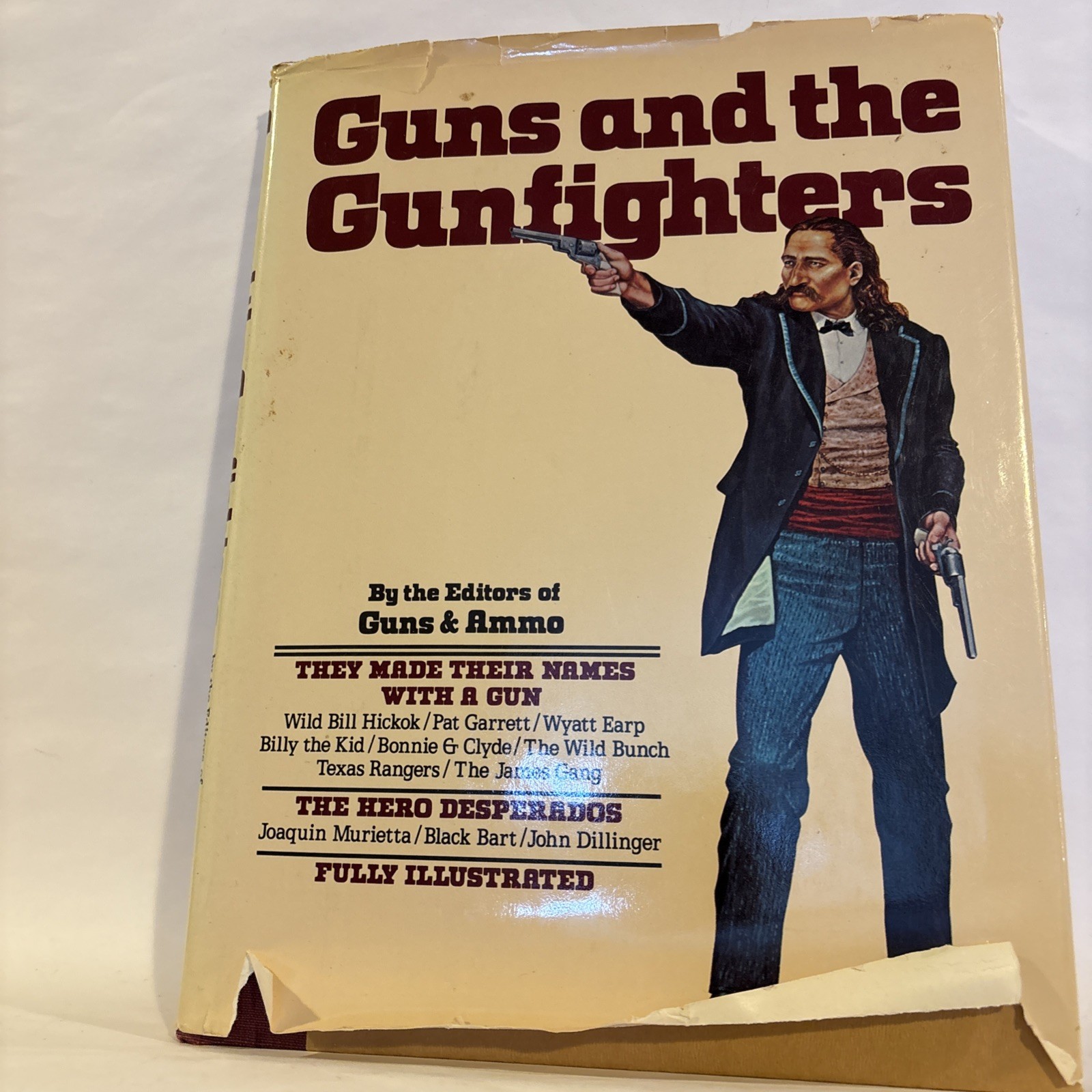 Guns And The Gunfighters By The Editors If Guns & Ammo Hardcover 1982