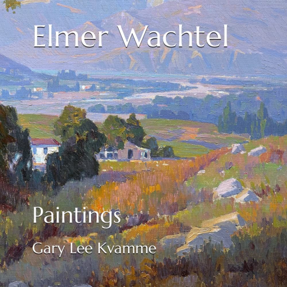 Elmer Wachtel by Gary Lee Kvamme
