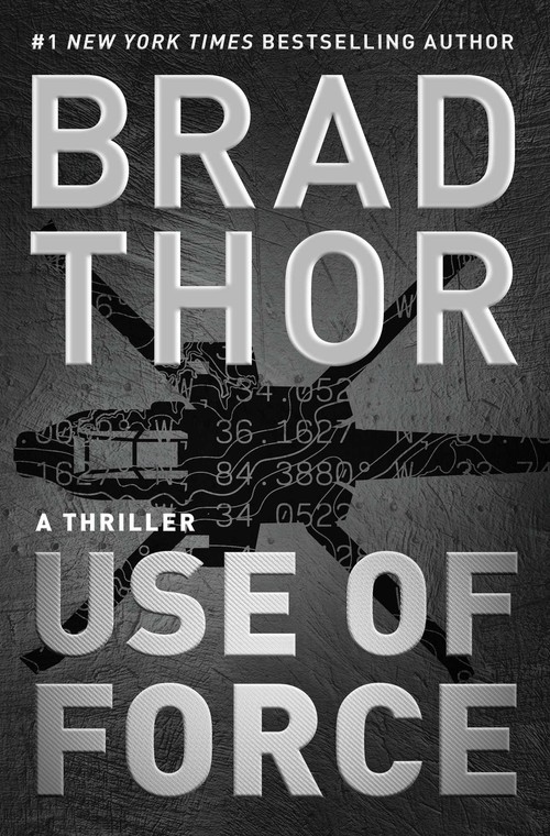Use of Force: A Thriller, Brad Thor