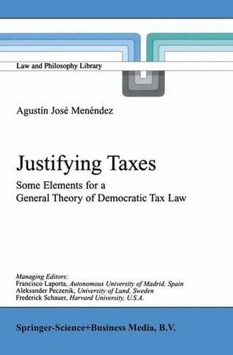 Justifying Taxes by Agustn Jos Menndez - 9789048157266