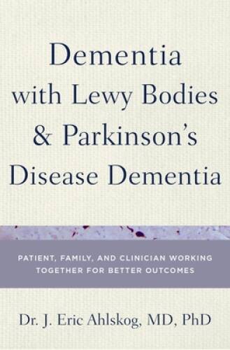Dementia with Lewy Bodies and Parkinsons Disease Dementia: Patient, Fami - GOOD