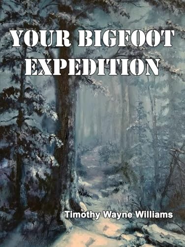 Your Bigfoot Expedition - GOOD