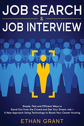 Job Search and Job Interview, 2 in 1 Book: Simple, Fast and Effi