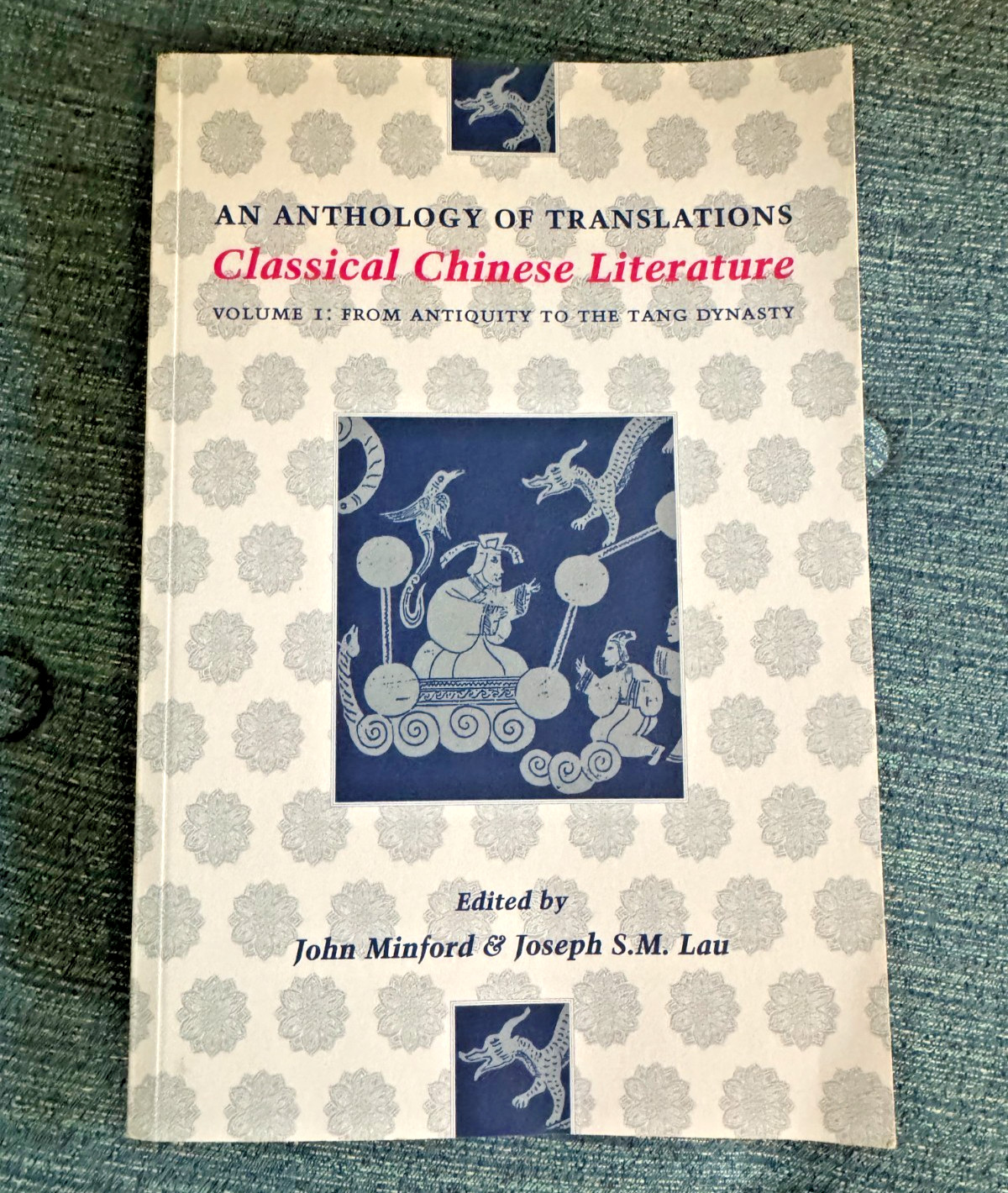 An Anthology of Translations CLASSICAL CHINESE LITERATURE Vol 1 soft cover vg An Anthology of Translations CLASSICAL CHINESE LITERATURE Vol 1 soft cover vg
