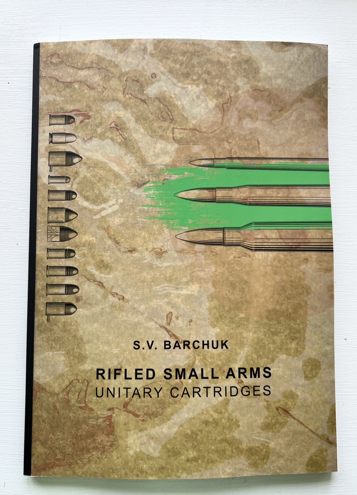 Rifled Small Arms Unitary Cartridges. S.V.Barchuk