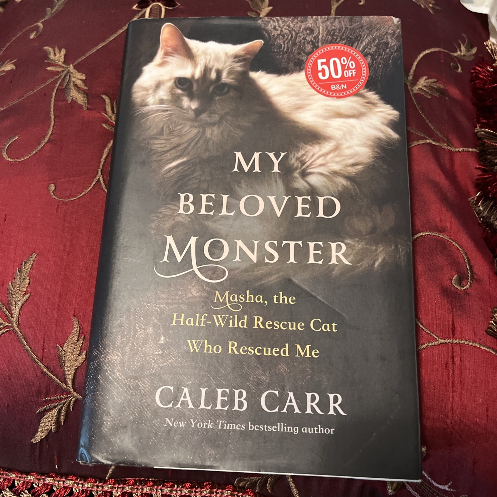 My Beloved Monster: Masha, the Half-wild Rescue Cat Who Rescued Me Caleb Carr My Beloved Monster: Masha, the Half-wild Rescue Cat Who Rescued Me Caleb Carr