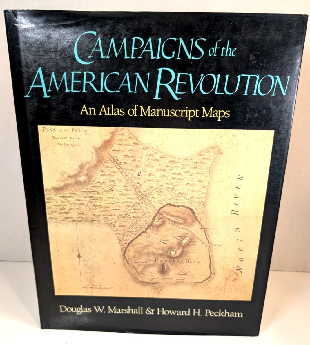 Campaigns of the American Revolution: An Atlas of Manuscript Maps HC DJ Illustr.