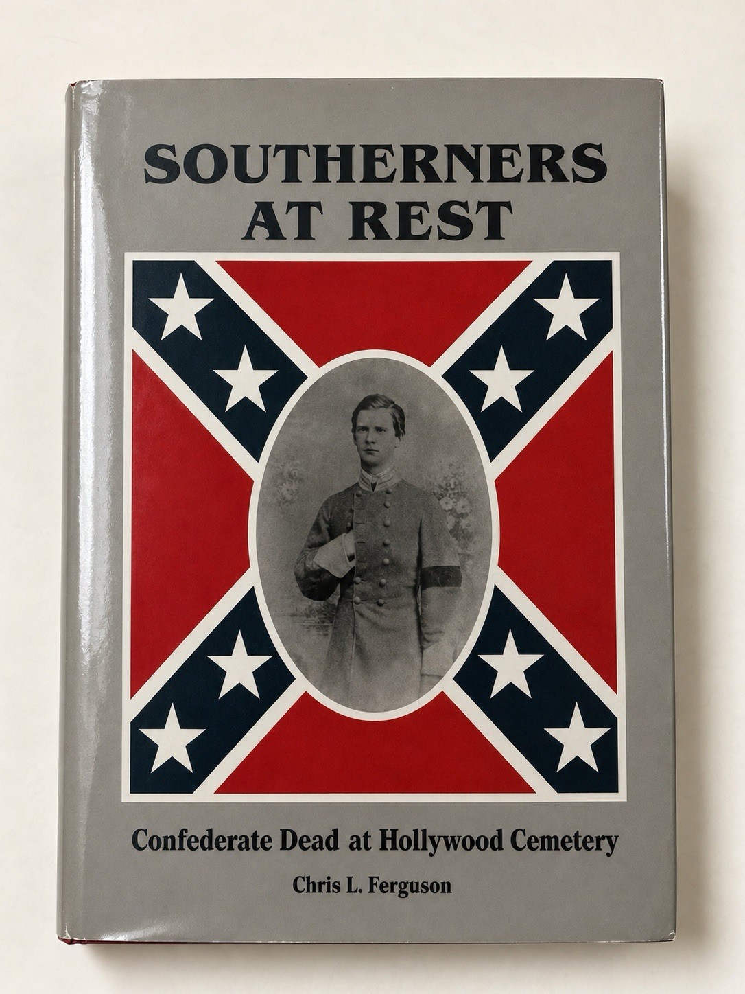 Southerners at Rest Confederate Dead at Hollywood Cemetery HC DJ Ferguson