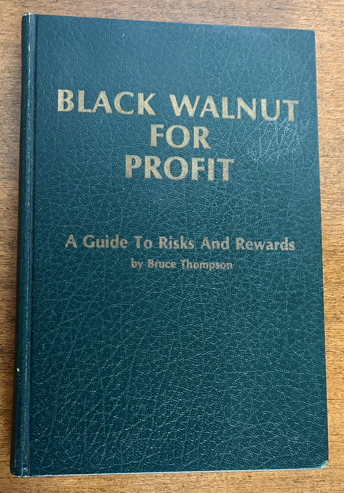Black Walnut for Profit: Guide to Risks and Rewards SIGNED Bruce Thompson HC 1st Black Walnut for Profit: Guide to Risks and Rewards SIGNED Bruce Thompson HC 1st