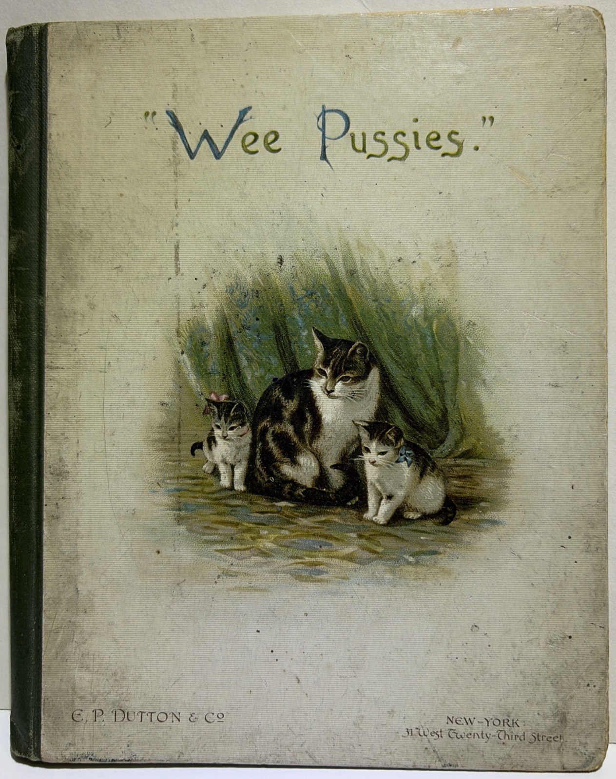 Children’s Book “Wee Pussies” Antique From 1889, Published By E. P. Dutton, Rare