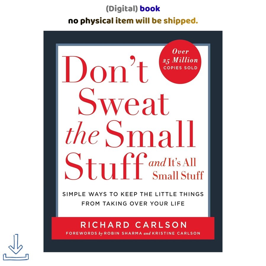 Richard Carlson Don't Sweat the Small Stuff . . . and It's 1997 Richard Carlson Don't Sweat the Small Stuff . . . and It's 1997