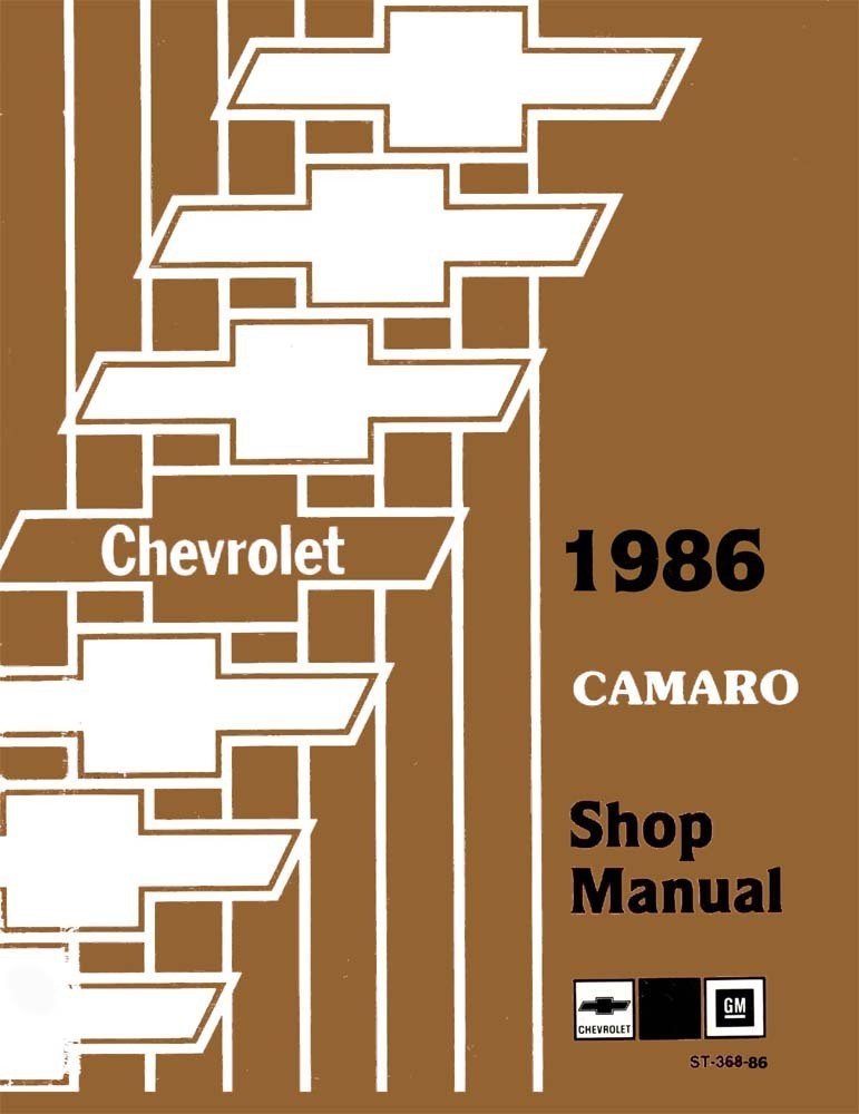 1986 Chevrolet Camaro Factory Shop Service Manual 1986 Chevrolet Camaro Factory Shop Service Manual