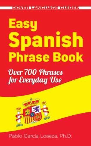 Easy Spanish Phrase Book NEW EDITION: Over 700 Phrases for Everyday Use ( - GOOD Easy Spanish Phrase Book NEW EDITION: Over 700 Phrases for Everyday Use ( - GOOD