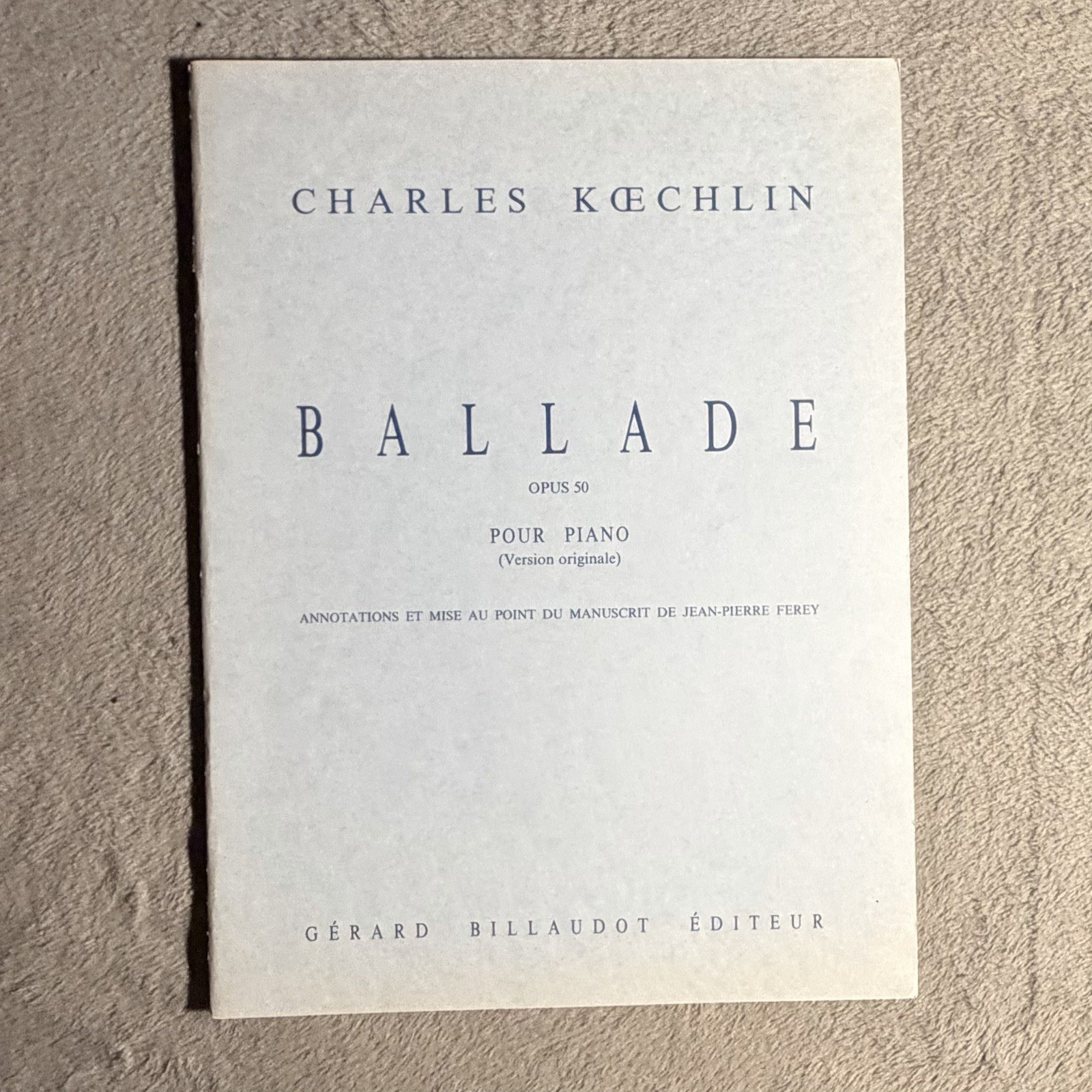 Charles Koechlin Ballade Opus 50 French Piano Score Billaudot New Old Stock