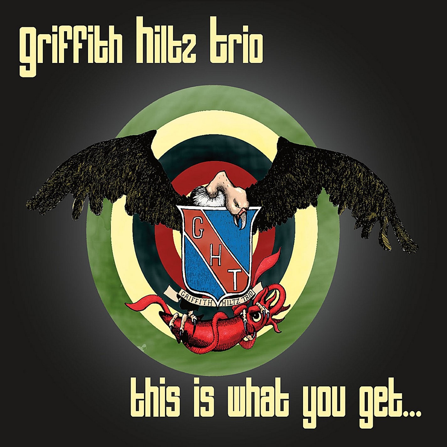 Griffith Hiltz Trio - This Is What You Get... CD