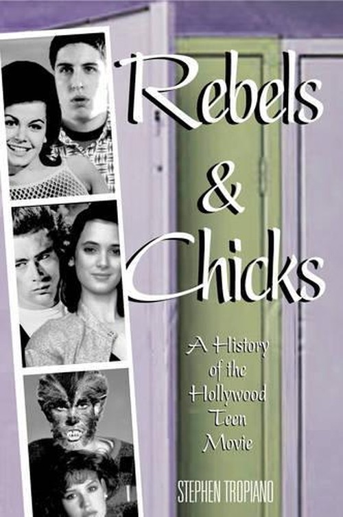 Rebels and Chicks: A History of the..., Stephen Tropian