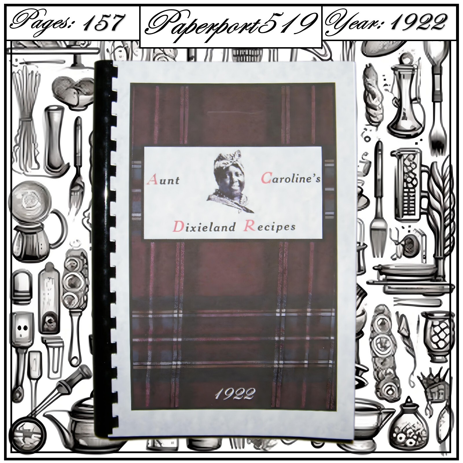 1922 Aunt Caroline\'s Dixie Recipes Cook Book 157 Pages 1922 Aunt Caroline\'s Dixie Recipes Cook Book 157 Pages
