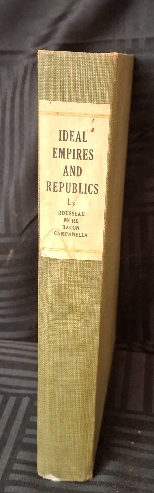 Ideal Empires and Republics Bacon, Rousseau, Campanella, More 1901 HC Ideal Empires and Republics Bacon, Rousseau, Campanella, More 1901 HC