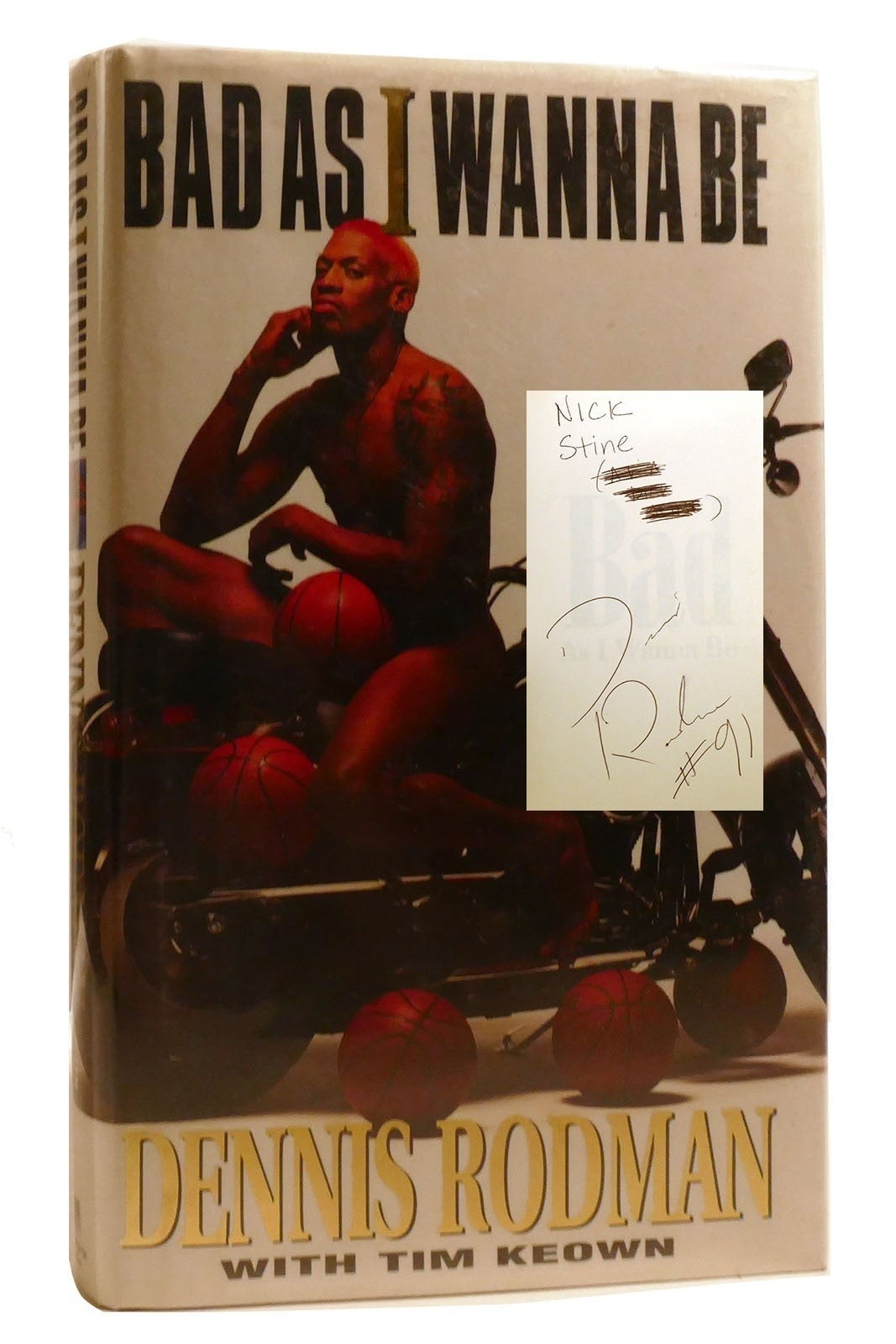 Dennis Rodman BAD AS I WANNA BE Signed 1st Edition 9th Printing Dennis Rodman BAD AS I WANNA BE Signed 1st Edition 9th Printing