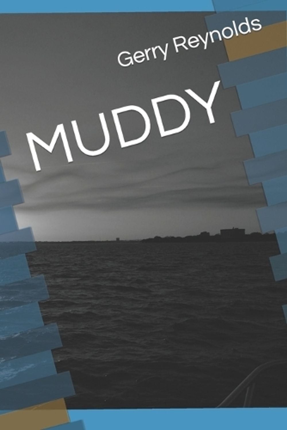 Muddy by Gerard [Gerry] Reynolds Paperback Book
