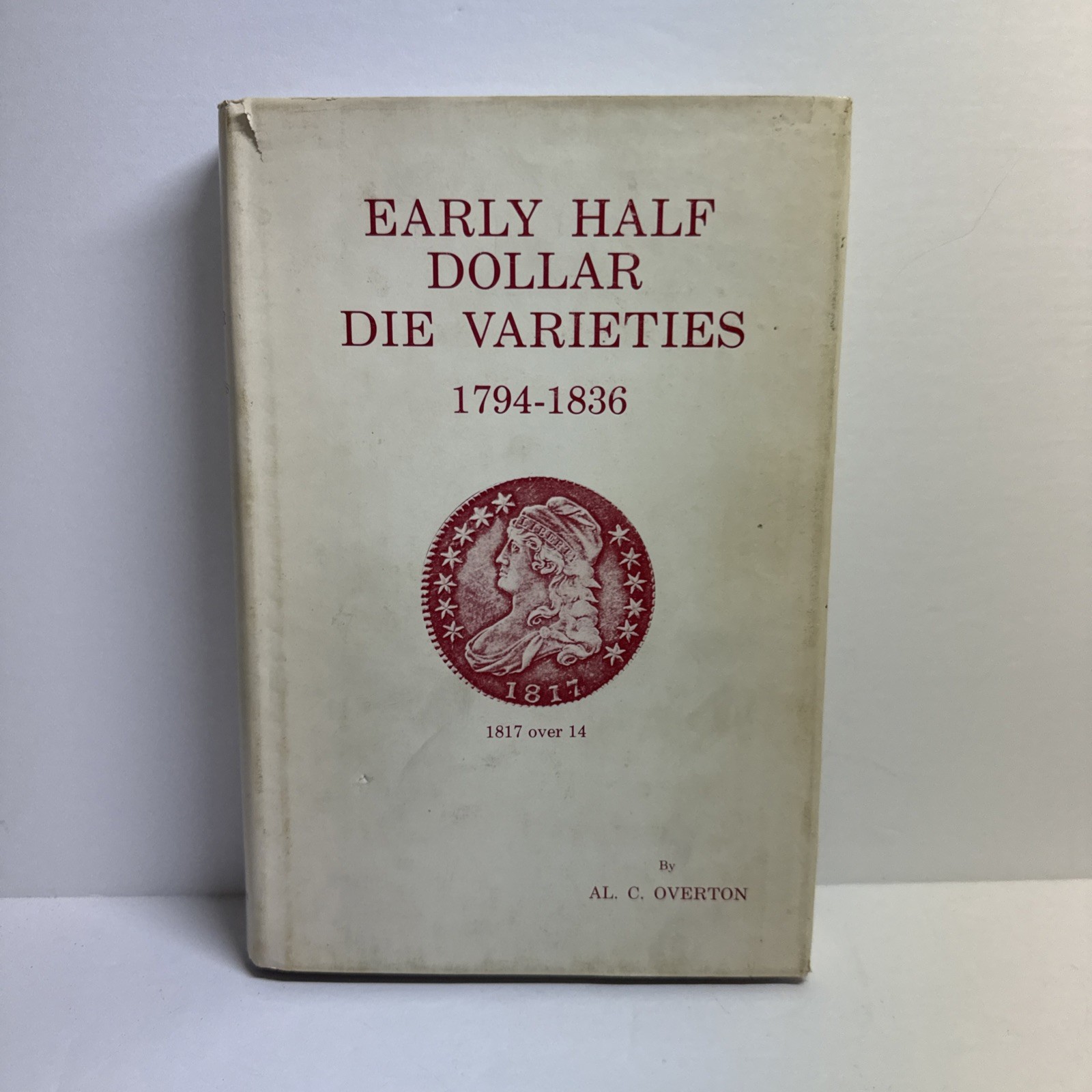 Early Half Dollar Die Varieties 1794 - 1836 Signed Al Overton revised 1967 FB