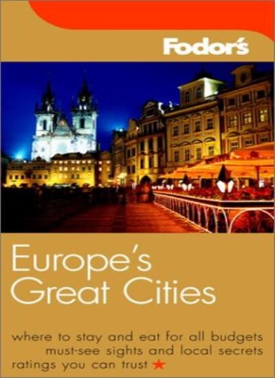 Fodor\'s Europe\'s Great Cities, 5th Edition (Fodor\'s Gold Guides)