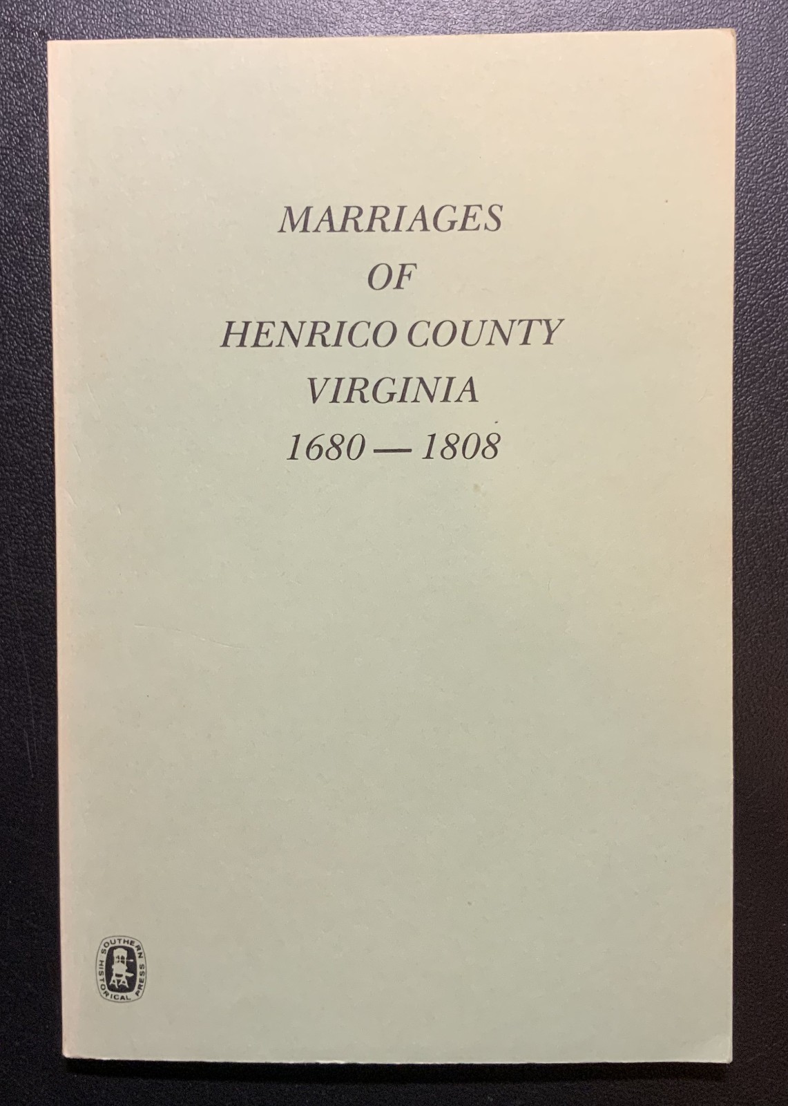 Marriages of Henrico County Virginia 1680-1808; Joyce H. Lindsay; 1960; PB