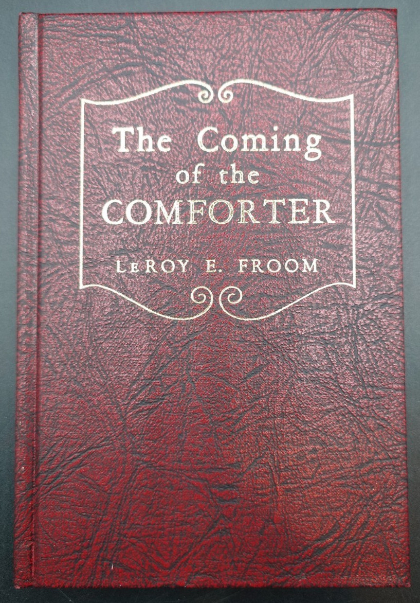 Vtg (1956) The Coming of the Comforter by LeRoy Edwin Froom Revised Edition HC