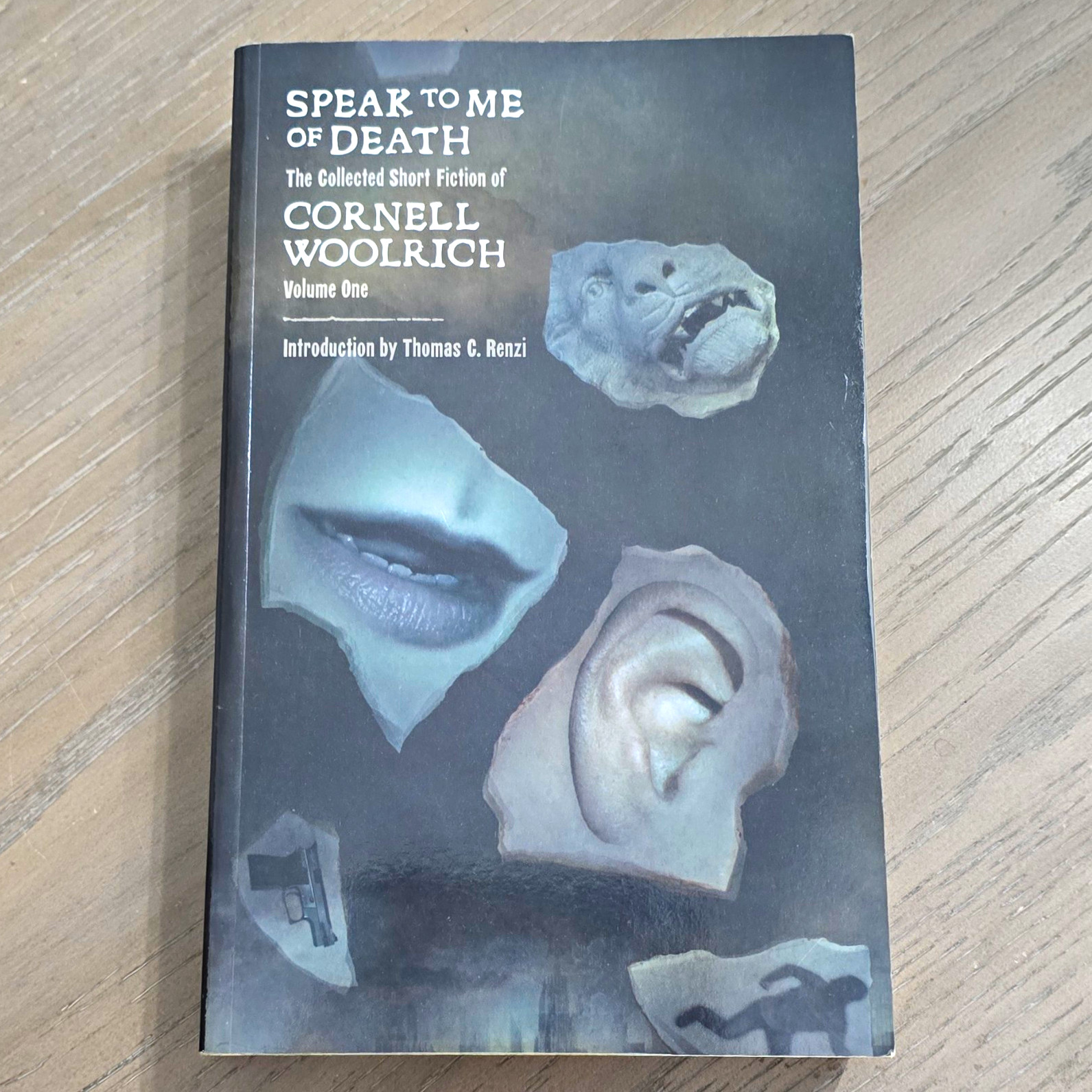 Cornell Woolrich Speak to Me of Death Selected Short Fiction Vol 1 PB 2013