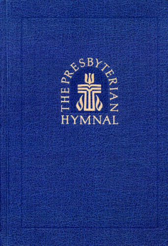 The Presbyterian Hymnal: Hymns, Psalms, and Spiritual Songs - VERY GOOD