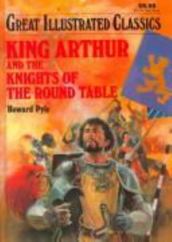 King Arthur and the Knights of the Round Table (Great Illustrated Classics)