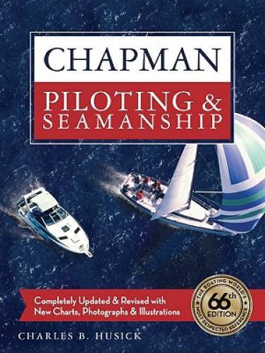 Chapman Piloting & Seamanship 66th Edition - Hardcover - GOOD