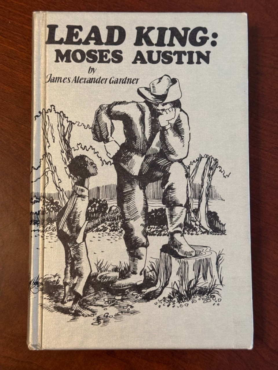 Lead King: Moses Austin vtg James Gardner ills HC book 1980s