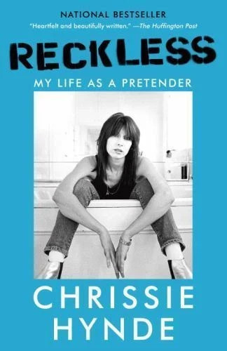 Reckless: My Life As a Pretender, by Hynde, Chrissie, (1101912235) Paperback