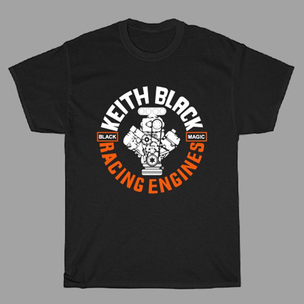 Keith Black Racing Engines Men\'s Black Size S-5XL Keith Black Racing Engines Men\'s Black Size S-5XL